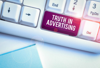 Text sign showing Truth In Advertising. Business photo text Practice Honest Advertisement Publicity...