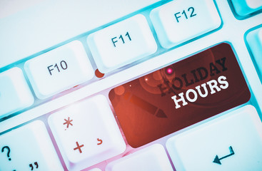 Text sign showing Holiday Hours. Business photo showcasing employee receives twice their normal pay...