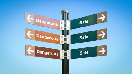 Obraz premium Street Sign Safe versus Dangerous
