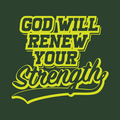 God Will Renew Your Strength