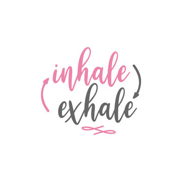 Yoga Quote Lettering Typography. Inhale Exhale