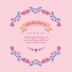Poster of romance, with pink wreath unique and seamless design. Vector