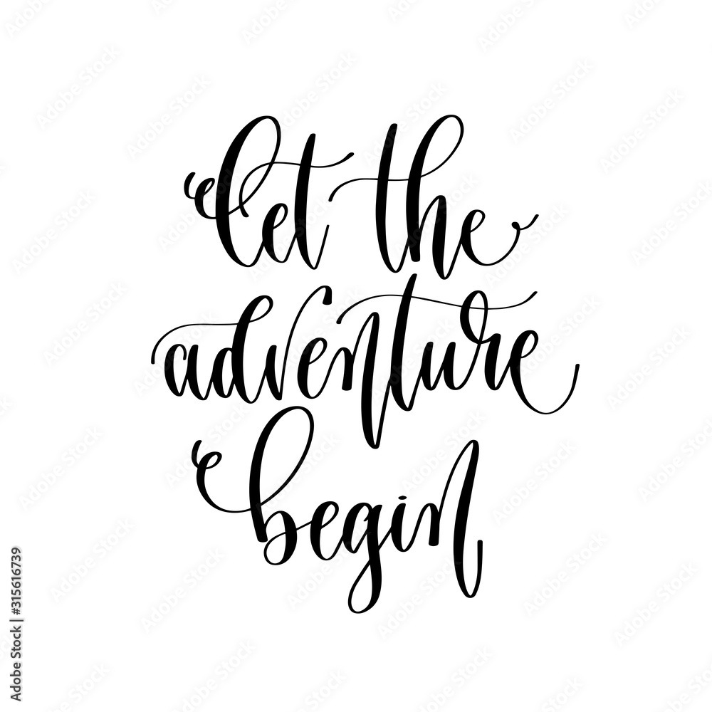 Sticker let the adventure begin - travel lettering inscription, inspire adventure positive quote