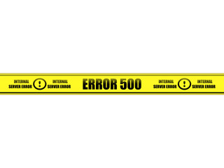 ERROR 500. Yellow warning tapes