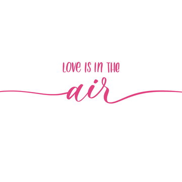 Love is in the air. Calligraphy inscription.