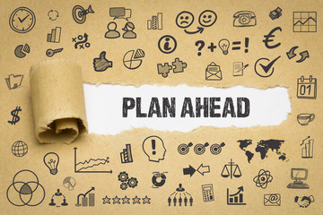 Plan ahead