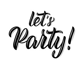 Let's Party. Modern calligraphy inscription in black ink. Vector