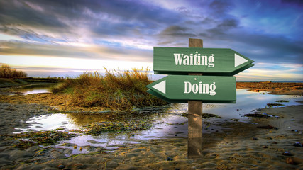 Street Sign to Doing versus Waiting