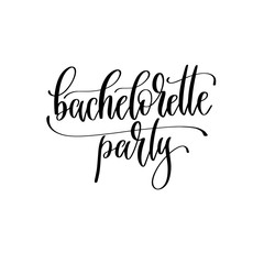 bachelorette party - hand lettering inscription to wedding invitation or Valentines day design