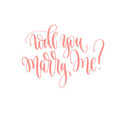 Obraz premium will you marry me? - hand lettering romantic quote, love letters to valentines day design
