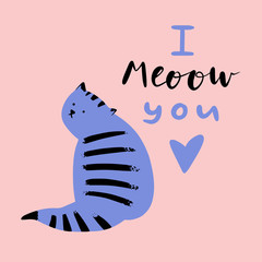 Cartoon cat illustration. Domestic animal, cute character. Isolated vector card with quote I meow you. Can be used for baby shower, birthday, party invitation, poster