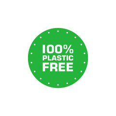 Plastic free 100 percent green sticker. Eco friendly concept design element. Vector illustration.