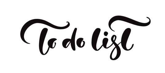 Handwritten lettering calligraphy vector text To do list. Business concept for meeting or organizer or planning notes. Can place your own phrase