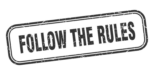 follow the rules stamp. follow the rules square grunge black sign