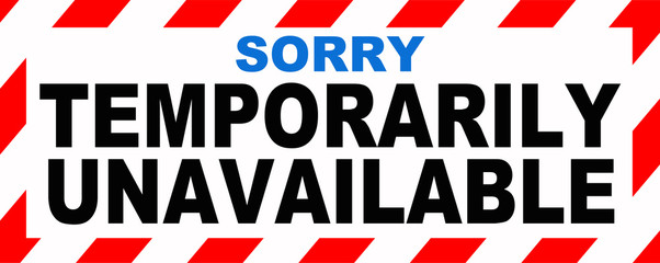 A signboard that says : temporarily unavailable - obrazy, fototapety, plakaty