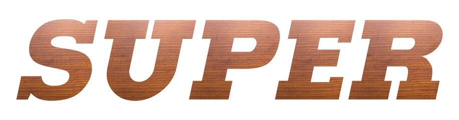 SUPER word with brown wooden texture on white background.