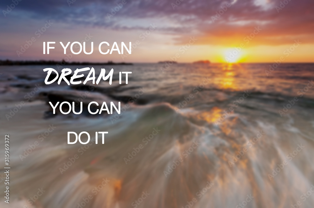 Wall mural motivational and inspirational quotes - if you can do dream it you can do it