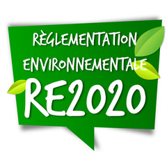 RE2020 réglementation environnementale des bâtiments neufs