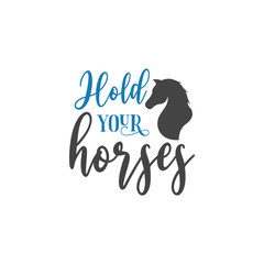 Horse quote lettering typography