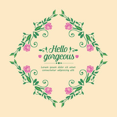 Elegant Hello gorgeous card template design, with beautiful of leaf and wreath frame. Vector