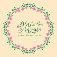 Elegant Hello gorgeous card template design, with beautiful of leaf and wreath frame. Vector