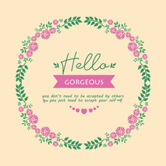 Elegant decoration of leaf and floral frame, for modern hello gorgeous card design. Vector