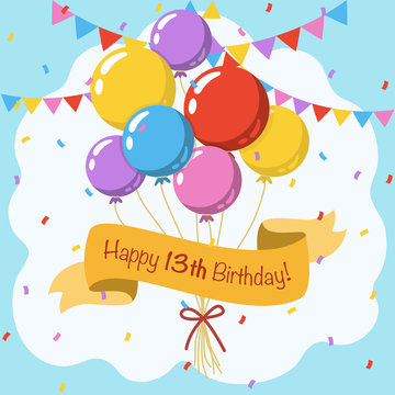 Happy 13th birthday, colorful vector illustration greeting card with balloons, ribbon, confetti and garlands decoration