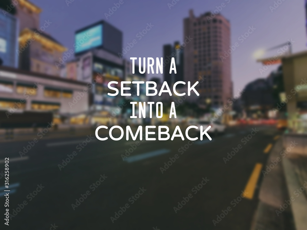 Wall mural motivational and inspirational quotes - turn a setback into a comeback