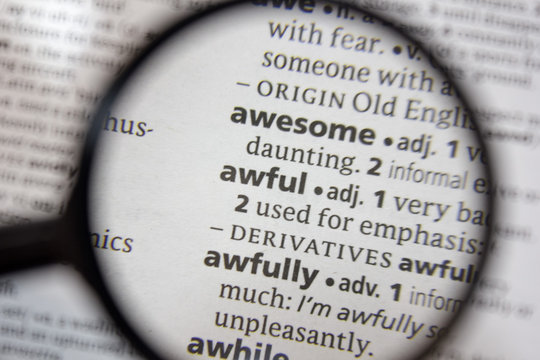 The word of phrase - awful - in a dictionary.