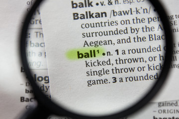 The word or phrase ball in a dictionary.