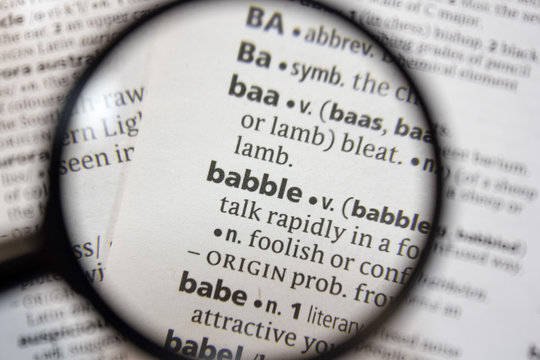 The word of phrase - babble - in a dictionary.