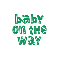 Baby on the way hand drawn lettering with ornament. Baby shower, newborn vector illustration. Gender reveal party invitation card