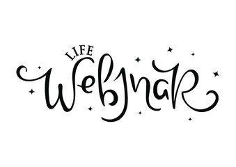 Life Webinar. Hand drawn picture. Vector stock illustration. Black text isolated on white background.