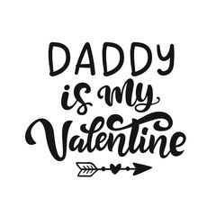 Daddy is My Valentine hand lettered quote