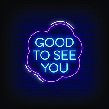 Good To See You Neon Signs Style Text Vector