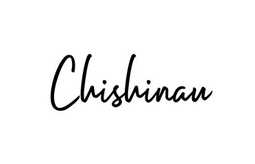 Chishinau capital word city typography hand written text modern calligraphy lettering