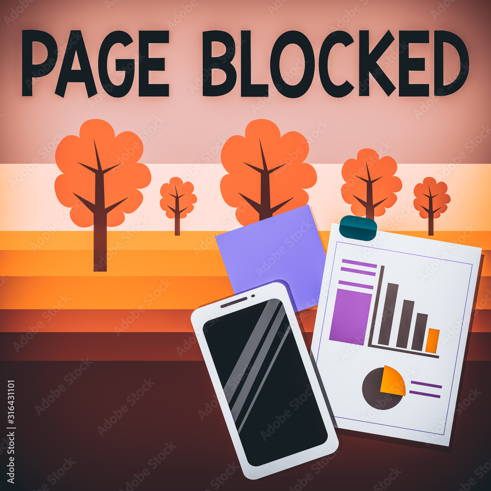 Fototapete Writing note showing Page Blocked. Business concept for Users are prevented from being accessed or used the webpage Layout Smartphone Sticky Notes with Pie Chart and Bar Graph