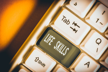 Text sign showing Life Skills. Business photo showcasing skill that is necessary for full...