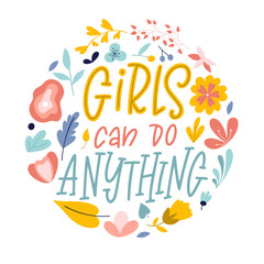 Girls can do anything. Hand drawn feminism quote. Motivation woman slogan in lettering style. Vector illustration