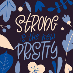 Inspirational girl power quote. Hand drawn lettering poster. Feminism woman motivational slogan. Vector illustration