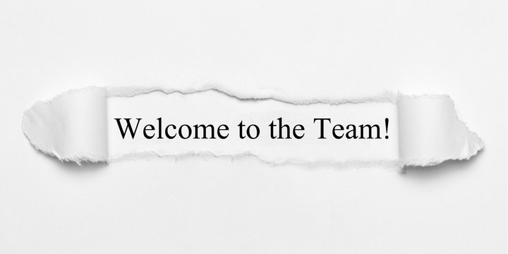 Welcome To The Team! On White Torn Paper