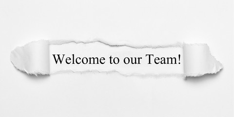 Welcome to our Team! on white torn paper