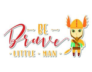 Be Brave Little Man. Viking Vector illustration