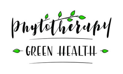 Phytotherapy Green Health lettering. Alternative medicine. Vector stock illustration.