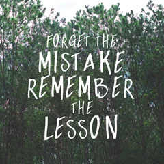 Inspirational and motivation quote "Forget the Mistake Remember the Lesson." on forest background.
