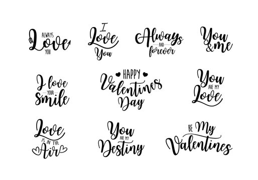 Set of black and white hand written lettering phrase about love to valentines day. Calligraphy vector illustration collection design for poster, greeting card, photo album, banner.