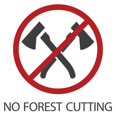 No forest cutting icon. Forbidding sign in a simple flat style. Crossed out red circle. Two crossed axes. Vector illustration for design and web isolated on white background.