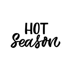 Hand drawn lettering card. The inscription: Hot season. Perfect design for greeting cards, posters, T-shirts, banners, print invitations.
