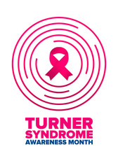 Turner Syndrome Awareness Month. Celebrate annual in February. Woman healthcare. Girl solidarity. Cancer Control and protection. Female disease. Medical healthcare concept. Vector poster