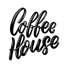 Coffee house. Lettering phrase isolated on white background. Design element for poster, card, banner, flyer.